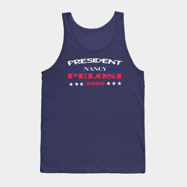 president nancy pelosi 2020 Tank Top by cloud